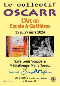 Exposition collectif OSCARR 15 au 29 mars 2024 – Festival Sans artifice